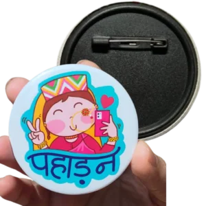 Pahadan Badge- Round Pin Customised Badge