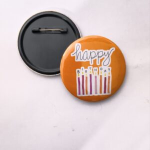 Happy Birthday custom button badge with pin back design for birthday party celebration and return gifts in Delhi